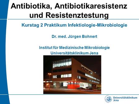 Antibiotika, Antibiotikaresistenz und Resistenztestung