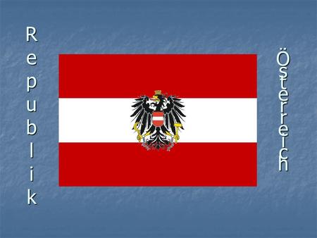 RepublikRepublikRepublikRepublik ÖsterreichÖsterreichÖsterreichÖsterreich.