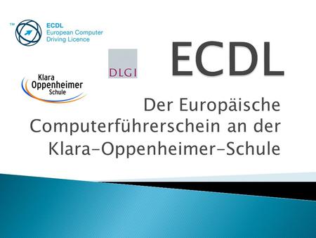 Der Europäische Computerführerschein an der Klara-Oppenheimer-Schule