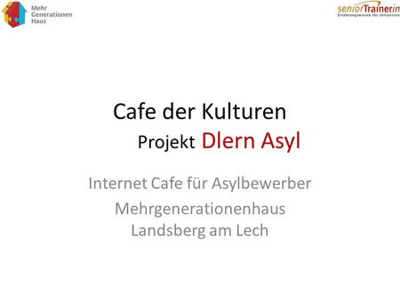 Cafe der Kulturen Projekt Dlern Asyl