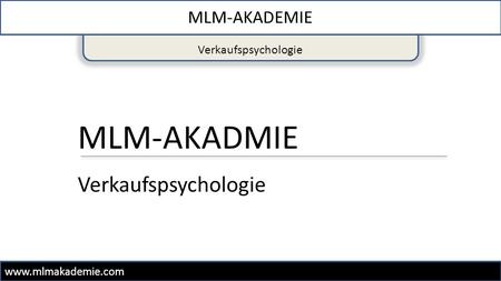 MLM-AKADMIE Verkaufspsychologie MLM-AKADEMIE Verkaufspsychologie