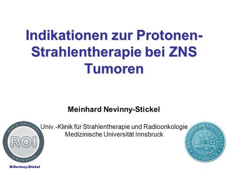 Indikationen zur Protonen-Strahlentherapie bei ZNS Tumoren