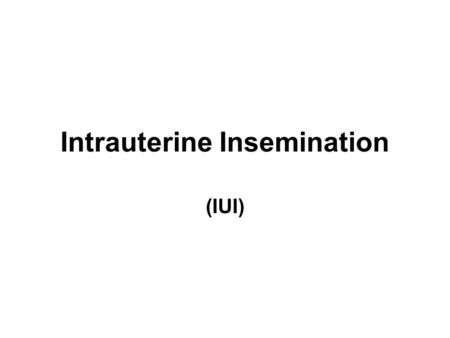 Intrauterine Insemination