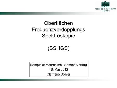 Oberflächen Frequenzverdopplungs Spektroskopie (SSHGS)