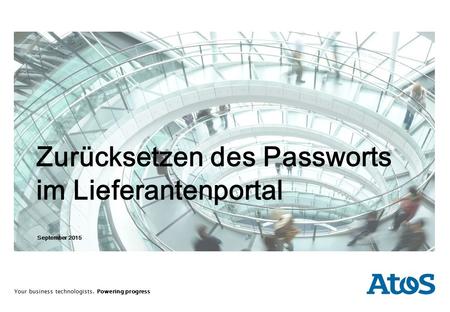 Your business technologists. Powering progress September 2015 Zurücksetzen des Passworts im Lieferantenportal.