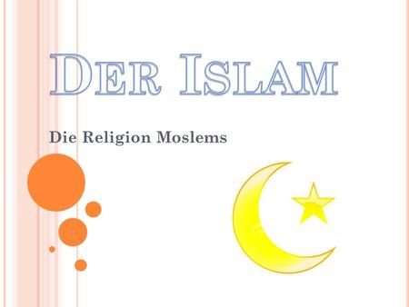 Der Islam Die Religion Moslems.