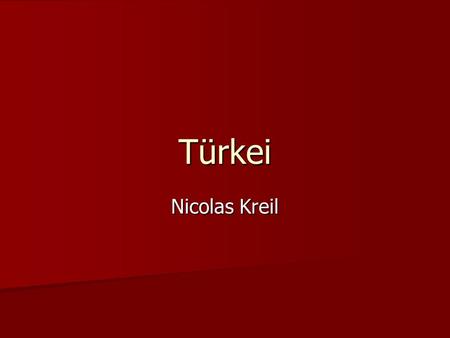 Türkei Nicolas Kreil.