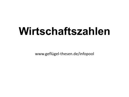 Wirtschaftszahlen www.geflügel-thesen.de/infopool.