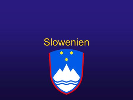 Slowenien.