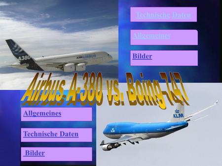 Airbus A-380 vs. Boing 747 Technische Daten Allgemeines Bilder
