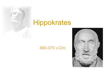 Hippokrates 460-370 v.Chr..