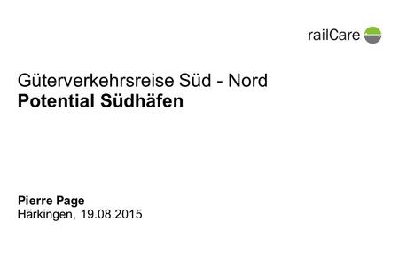 Härkingen, 19.08.2015 Güterverkehrsreise Süd - Nord Potential Südhäfen Pierre Page.