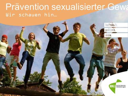 Prävention sexualisierter Gewalt Wir schauen hin….