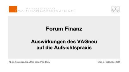 Forum Finanz Auswirkungen des VAGneu auf die Aufsichtspraxis