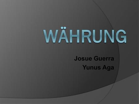Währung Josue Guerra Yunus Aga.