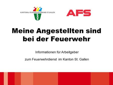 Meine Angestellten sind bei der Feuerwehr Informationen für Arbeitgeber zum Feuerwehrdienst im Kanton St. Gallen.
