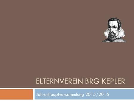 ELTERNVEREIN BRG KEPLER Jahreshauptversammlung 2015/2016.