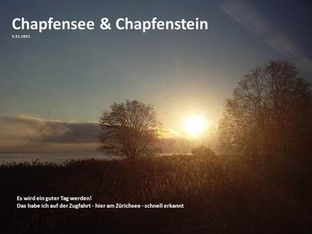 Chapfensee & Chapfenstein