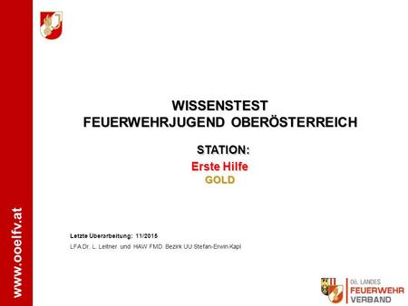 WISSENSTEST FEUERWEHRJUGEND OBERÖSTERREICH STATION: Erste Hilfe GOLD