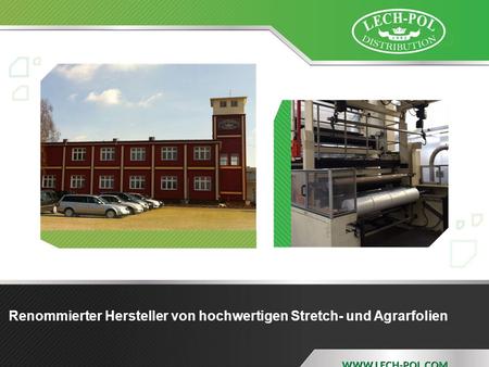 Renommierter Hersteller von hochwertigen Stretch- und Agrarfolien.