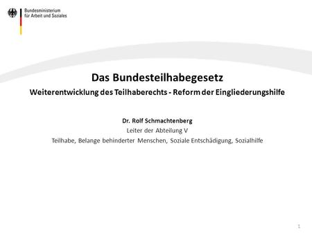 Das Bundesteilhabegesetz Dr. Rolf Schmachtenberg