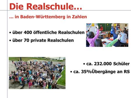Die Realschule… … in Baden-Württemberg in Zahlen