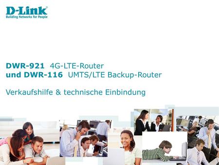 Produktüberblick Die D-Link Router DWR-921 und DWR-116* ermöglichen Ihren Kunden, das superschnelle 4G-LTE/3G-Breitbandnetz als mobile Internet-verbindung.