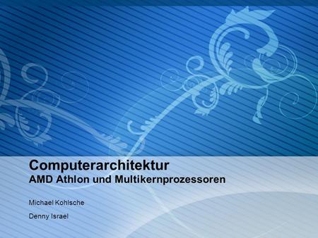 Computerarchitektur AMD Athlon und Multikernprozessoren