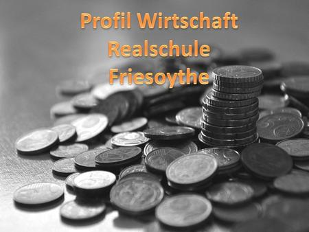 Profil Wirtschaft Realschule Friesoythe.