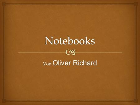 Von Oliver Richard. Notebook Preis: 400 - 600 Arbeits-PC Großer Bildschirm, Videoschnitt, Bildbearbeitung Gewicht: nicht zu schwer Vorgaben.