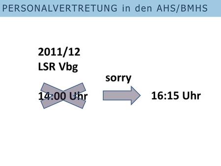 2011/12 LSR Vbg 14:00 Uhr sorry 16:15 Uhr