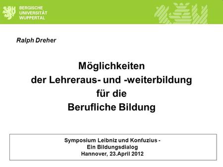 der Lehreraus- und -weiterbildung Symposium Leibniz und Konfuzius -