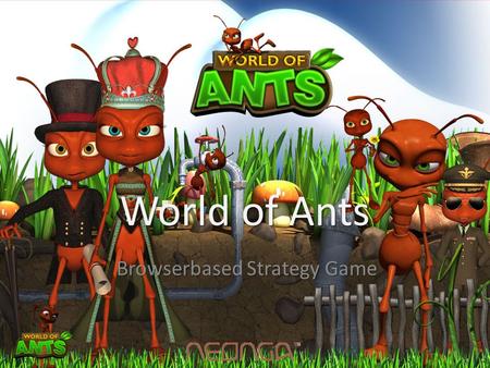 Browserbased Strategy Game World of Ants. Was ist World of Ants? Ein Strategiespiel Im Browser spielbar Einmalig in Design und Setting Zuckersüss: sympathisch.