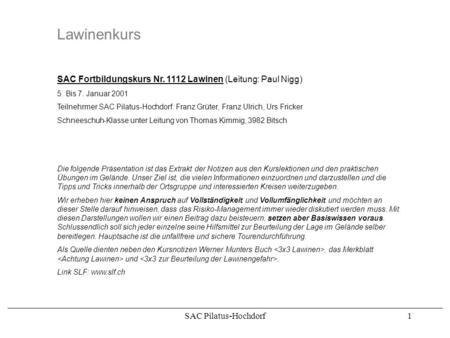 Lawinenkurs SAC Fortbildungskurs Nr Lawinen (Leitung: Paul Nigg)