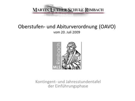 Oberstufen- und Abiturverordnung (OAVO) vom 20. Juli 2009