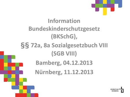 Information Bundeskinderschutzgesetz (BKSchG),