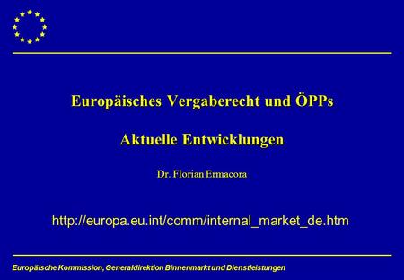 Europäisches Vergaberecht und ÖPPs Aktuelle Entwicklungen Dr
