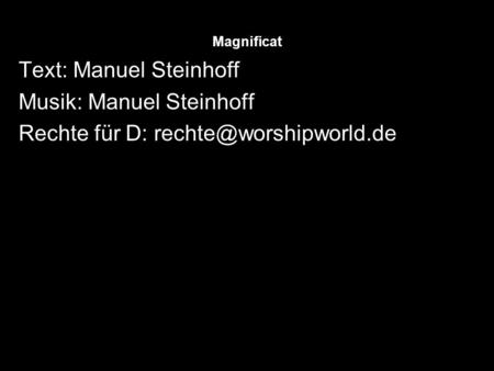 Text: Manuel Steinhoff Musik: Manuel Steinhoff