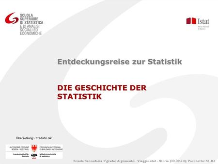 Entdeckungsreise zur Statistik DIE GESCHICHTE DER STATISTIK