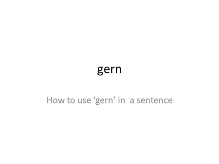 How to use ‘gern’ in a sentence