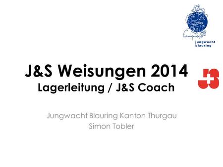 J&S Weisungen 2014 Lagerleitung / J&S Coach