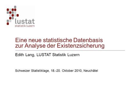 Eine neue statistische Datenbasis zur Analyse der Existenzsicherung