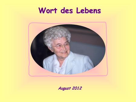 Wort des Lebens August 2012.