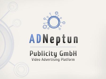 Ad Serving Products & Services Ihre Lösung für Video-Werbung.
