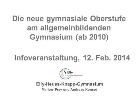 Elly-Heuss-Knapp-Gymnasium Marion Frey und Andreas Konrad