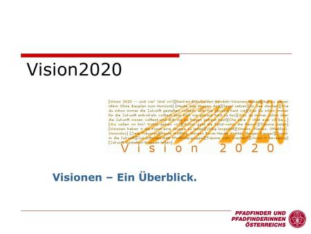 Vision2020 Visionen – Ein Überblick..