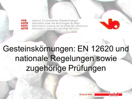 Daten zur Kiesbranche Marktvolumen Gesteinskörungen 	 30 Mio.m3 (Kies, Fels, Aushub, Recycling): Gesamtausstoss Gesteinskörnungen 	 20 Mio.m3 FSKB – Mitglieder.
