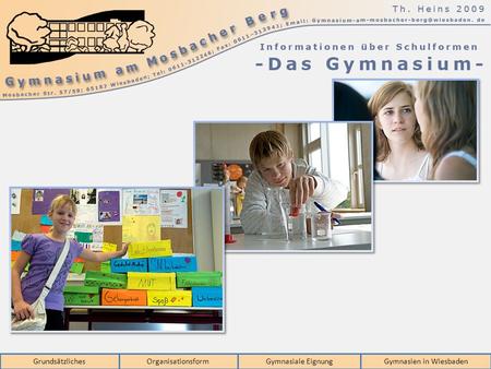 GrundsätzlichesOrganisationsformGymnasiale EignungGymnasien in Wiesbaden.