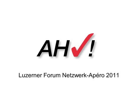 Luzerner Forum Netzwerk-Apéro 2011