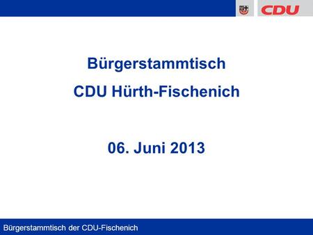 Bürgerstammtisch CDU Hürth-Fischenich 06. Juni 2013